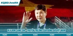 HLV Kim Sang Sik - Thuyền Trưởng Của Bóng Đá Việt Nam 4 HLV Kim Sang Sik