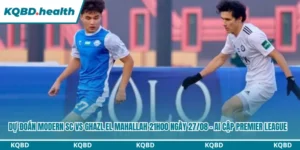 Dự Đoán Modern SC Vs Ghazl El Mahallah 21H00 Ngày 27/08 - Ai Cập Premier League 14 Dự đoán Modern SC vs Ghazl El Mahallah