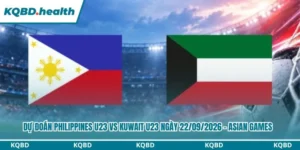 dự đoán Philippines U23 vs Kuwait U23
